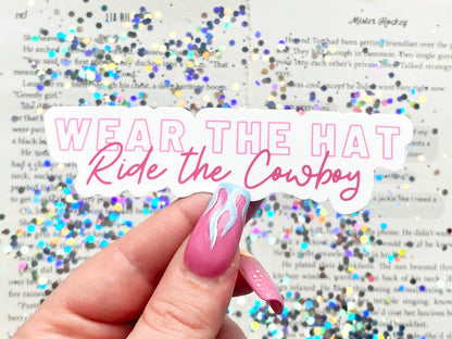 Wear The Hat Ride The Cowboy in Pink Sticker - The Feral Girls Club