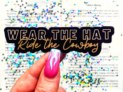 Wear The Hat Ride The Cowboy in Black and Gold Sticker - The Feral Girls Club