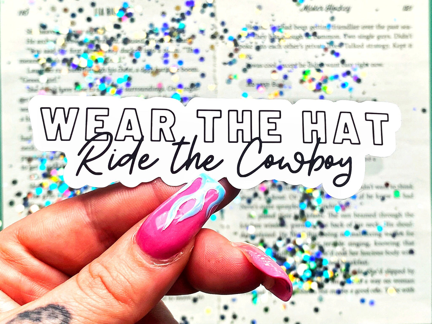 Wear The Hat Ride The Cowboy Sticker - The Feral Girls Club