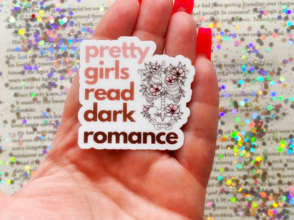 Pretty Girls Read Dark Romance Sticker - The Feral Girls Club