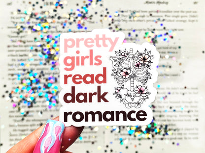 Pretty Girls Read Dark Romance Sticker - The Feral Girls Club