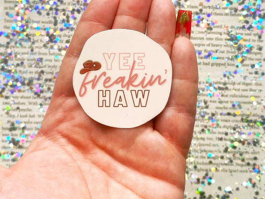 Yee Freakin' Haw Sticker - The Feral Girls Club